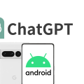 官方ChatGPT App 現已可在Android上使用